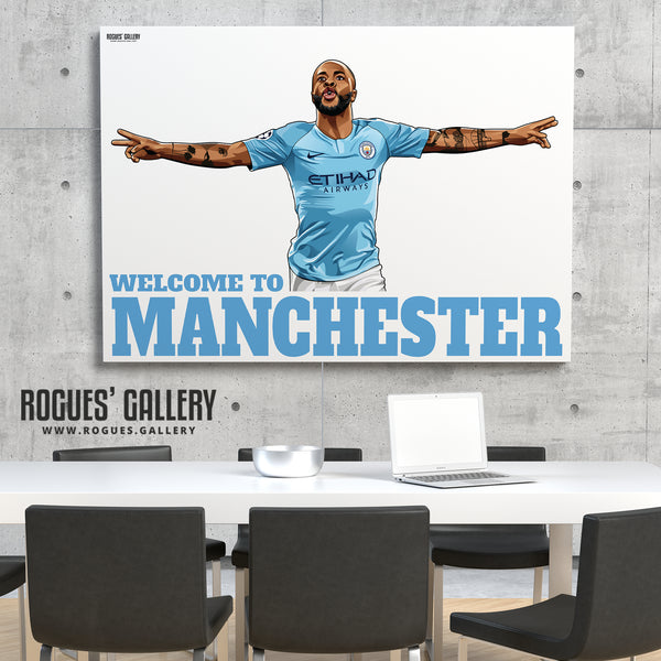 Raheem Sterling: Welcome To Manchester - A0, A1 or A3 Print