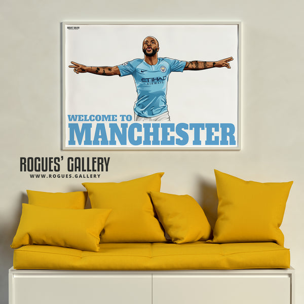 Raheem Sterling: Welcome To Manchester - A0, A1 or A3 Print