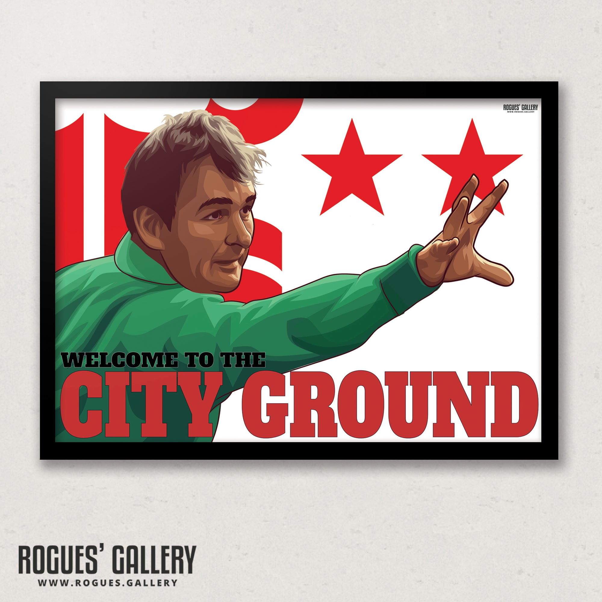 Brian Clough: Welcome To The City Ground - Nottingham Forest - A0, A1 or A3 Print