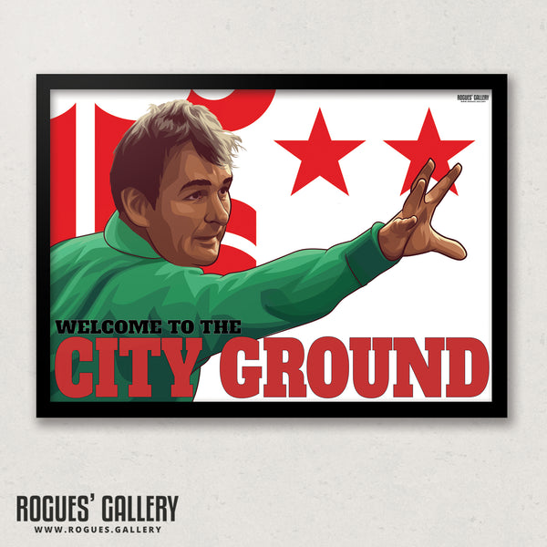 Brian Clough: Welcome To The City Ground - Nottingham Forest - A0, A1 or A3 Print