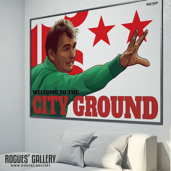Brian Clough: Welcome To The City Ground - Nottingham Forest - A0, A1 or A3 Print