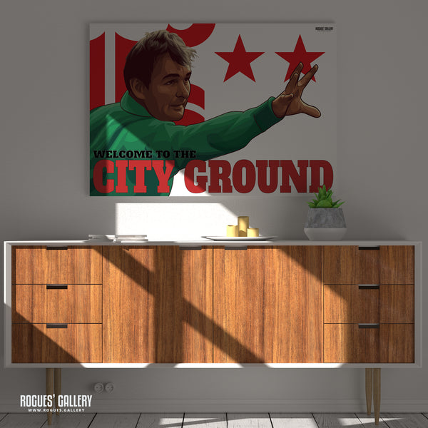 Brian Clough: Welcome To The City Ground - Nottingham Forest - A0, A1 or A3 Print