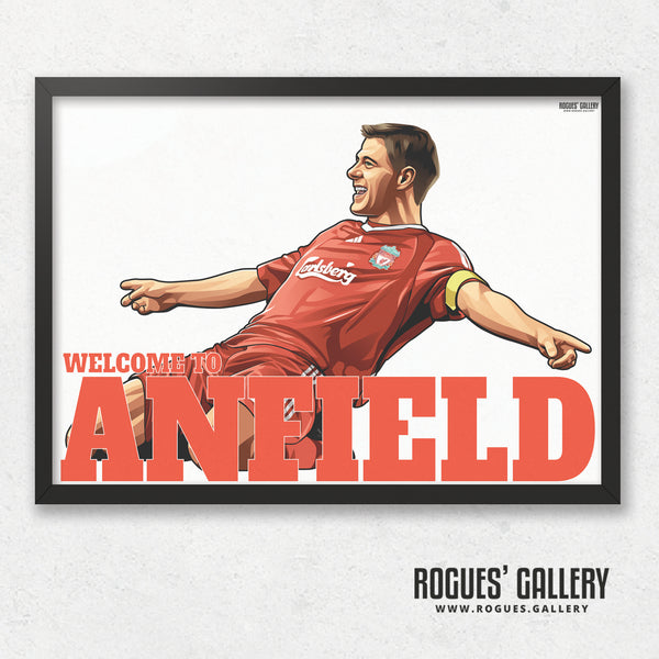 Steven Gerrard: Welcome To Anfield - A0, A1 or A3 Print - with or without text
