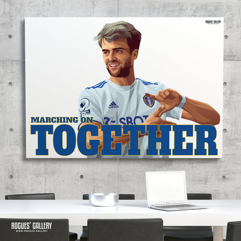 Patrick Bamford: Marching On Together - Leeds United - A0, A1 or A3 Print - with or without text