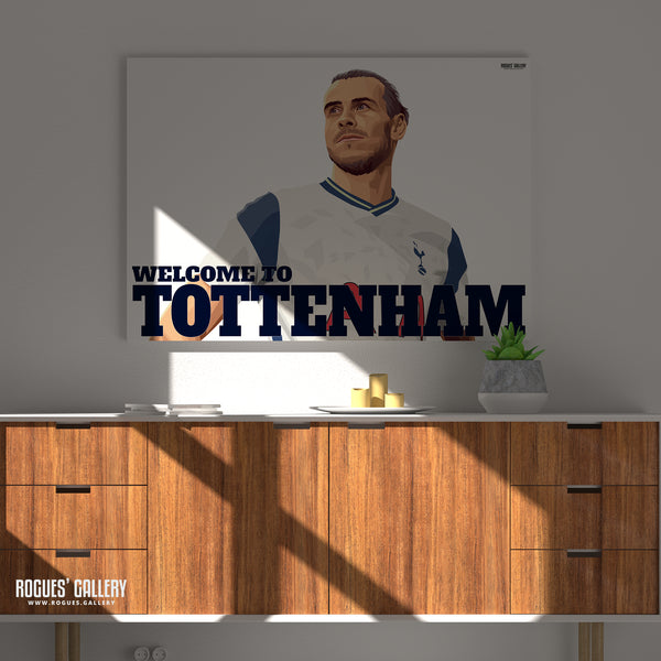 Gareth Bale: Welcome To Tottenham - Tottenham Hotspur - A0, A1 or A3 Print - with or without text