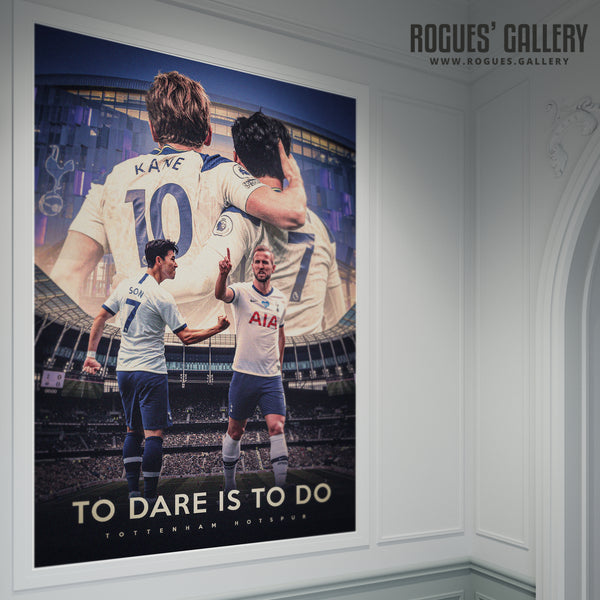 Harry Kane & Son Heung-min: To Dare Is To Do - Spurs A0, A1, A2 or A3 Print