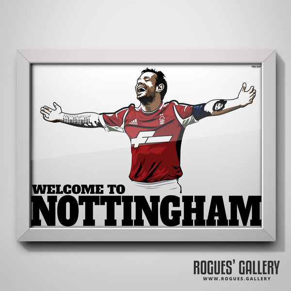 Reidy: Welcome To Nottingham - Former Nottingham Forest star - A0, A1 or A3 Prints & Special Signed Version