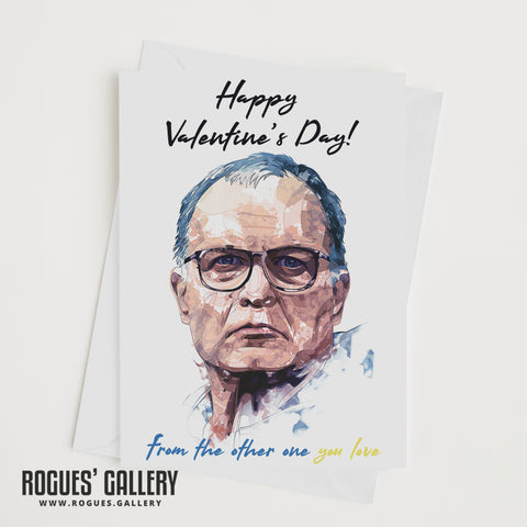 Bielsa 'The Other One' - Leeds United Boss - Valentine's Day Card.