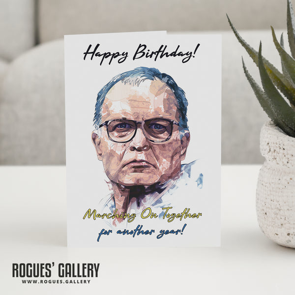 Bielsa 'Marching On' - Leeds United Boss - Birthday Card