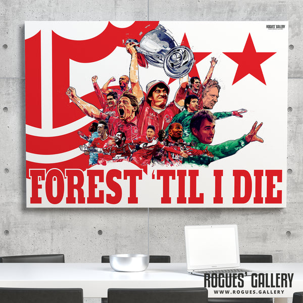 Forest 'Til I Die - Nottingham Forest Legends Montage - A0, A1, A2 or A3 Print - 4 versions available