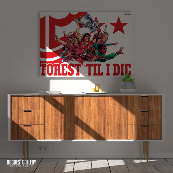 Forest 'Til I Die - Nottingham Forest Legends Montage - A0, A1, A2 or A3 Print - 4 versions available