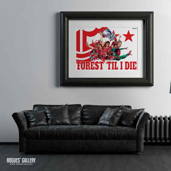 Forest 'Til I Die - Nottingham Forest Legends Montage - A0, A1, A2 or A3 Print - 4 versions available