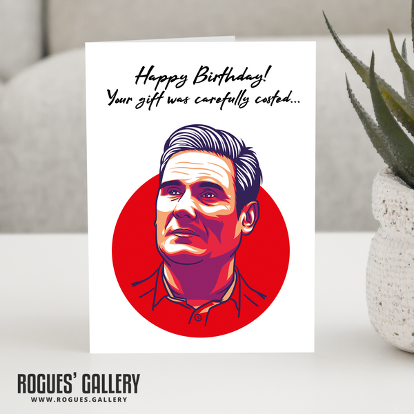 Keir Starmer PM Birthday Card About carefully costed