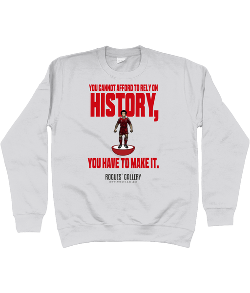 Make History Unisex Sweatshirt