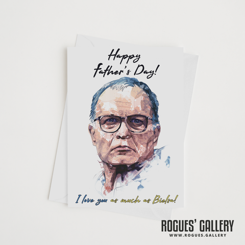 Marcelo Bielsa Father's Day card MOT I love you as much large luxury Rogues' Gallery 