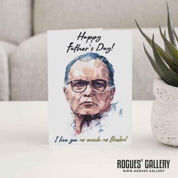 Marcelo Bielsa Father's Day card MOT I love you as much large luxury Rogues' Gallery Elland Road