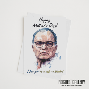 Marcelo Bielsa Mother's Day card MOT I love you as much large luxury Rogues' Gallery 
