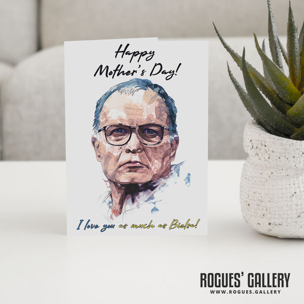 Marcelo Bielsa Mother's Day card MOT I love you as much large luxury Rogues' Gallery Elland Road