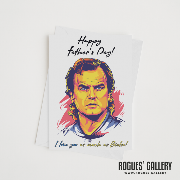 Marcelo Bielsa Father's Day card MOT I love you as much large luxury Rogues' Gallery 