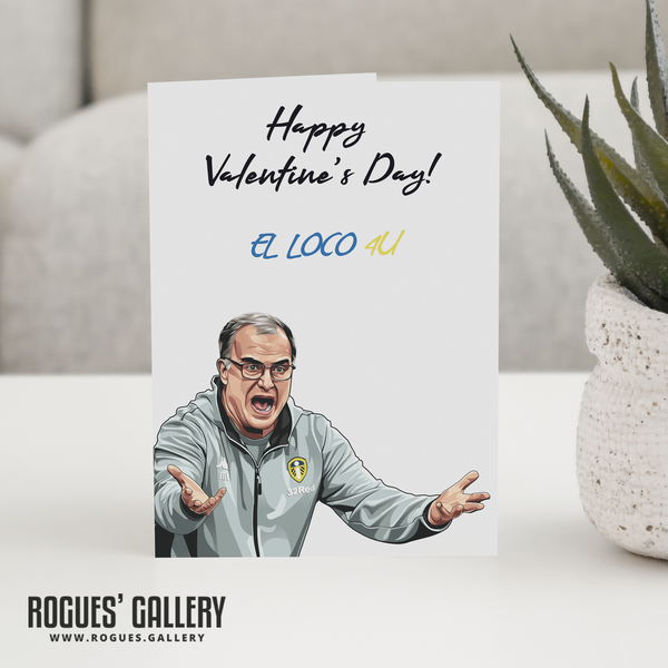 Marcelo Bielsa Valentine's Day card large luxury Rogues' Gallery El Loco Elland Road