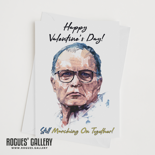 Marcelo Bielsa Valentine's Day card MOT Marching On Together large luxury Rogues' Gallery Elland Road
