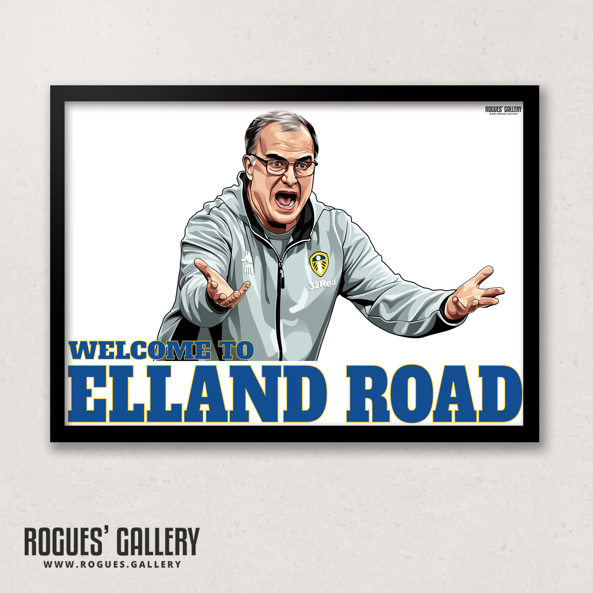 Welcome To Elland Road Leeds United manager Marcelo Bielsa portrait A3 art print  edits