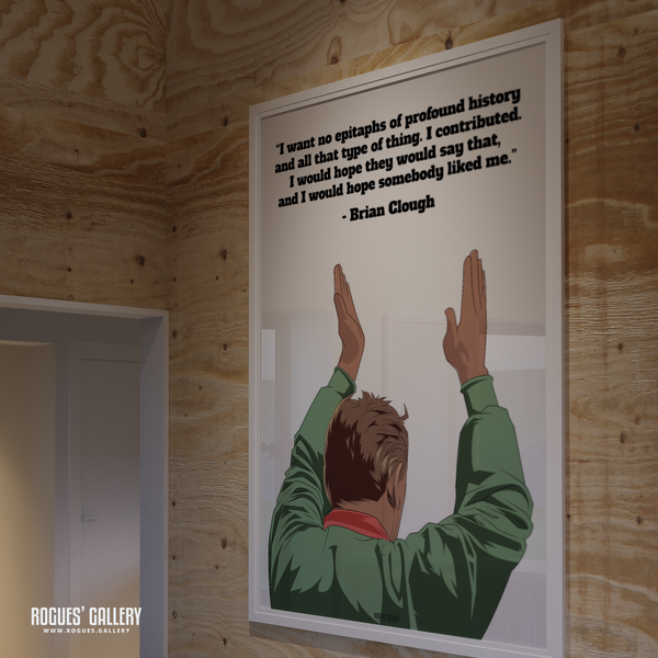 Brian Clough Nottingham Forest Manager I want no epitaphs quote a0 print