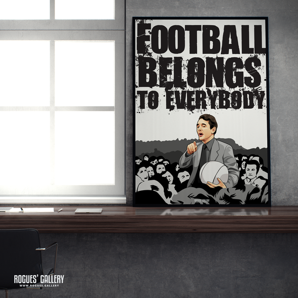Brian Clough Nottingham Forest manager boss quote football belongs to everybody A2 print