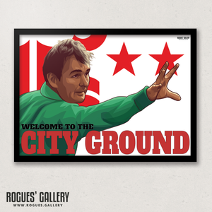 Brian Clough Nottingham Forest Manager European Cup winner The City Ground Welcome NFFC COYR a3 print