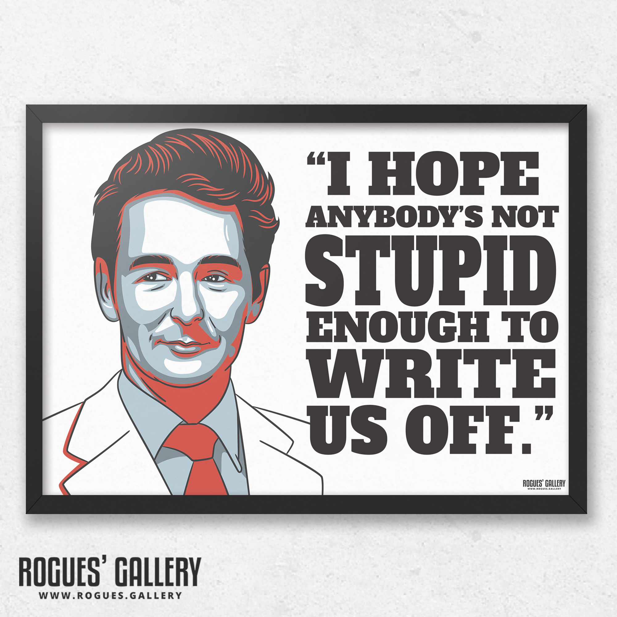 Brian Clough Nottingham Forest stupid enough to write us off A3 print