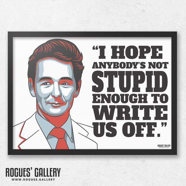 Brian Clough Nottingham Forest stupid enough to write us off A3 print