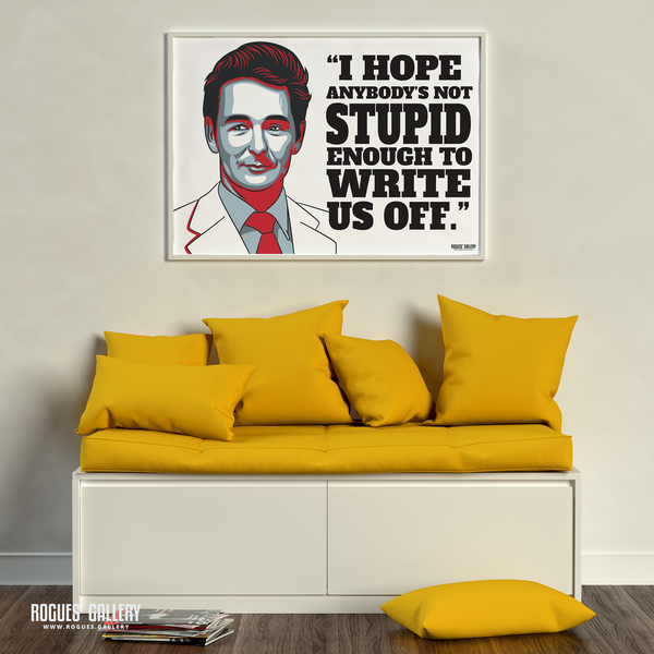 Brian Clough Nottingham Forest stupid enough to write us off A1 print