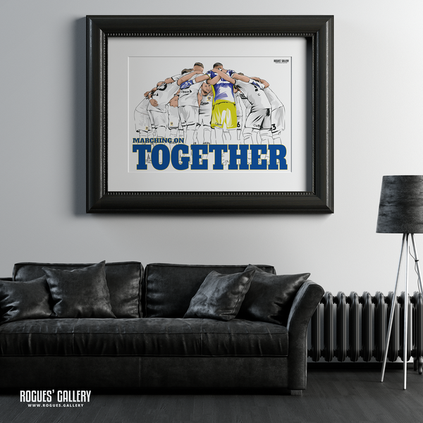 Leeds United LUFC Marching On Together Print poster A1 Cooper huddle