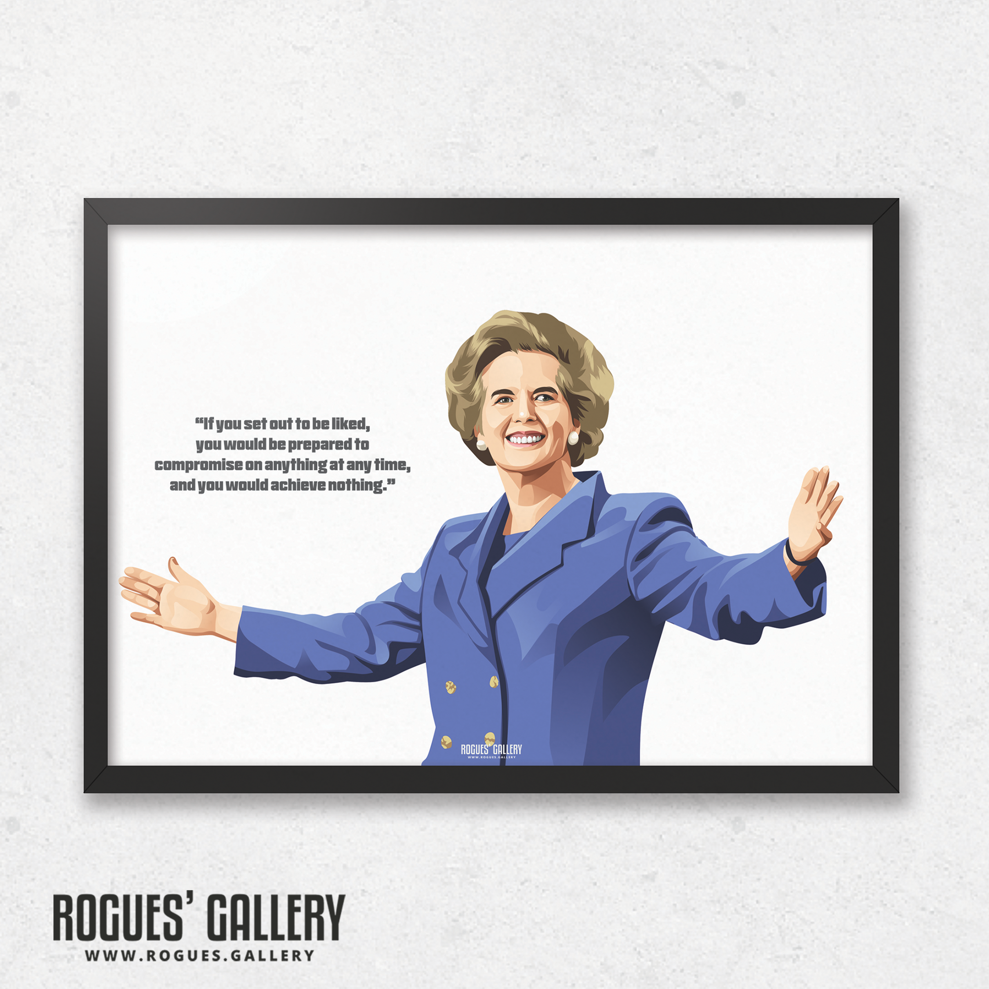 Margaret Thatcher The Iron Lady British UK female Prime Minister PM politics quote A3 print