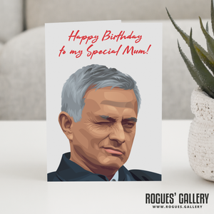Jose Mourinho football boss special one winner birthday card mum