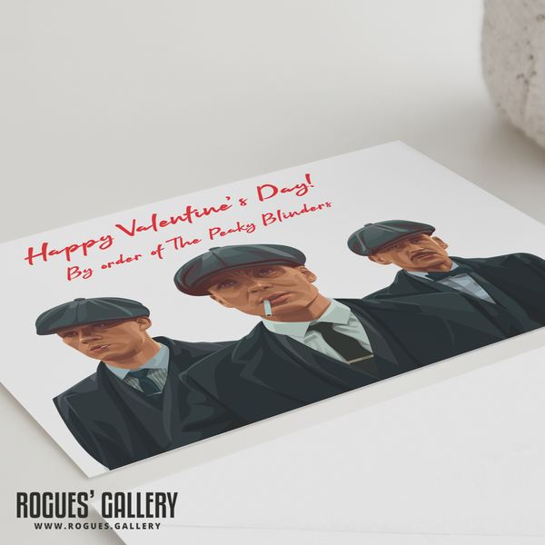 By Orders of The Peaky Blinders - Valentine's Day Card