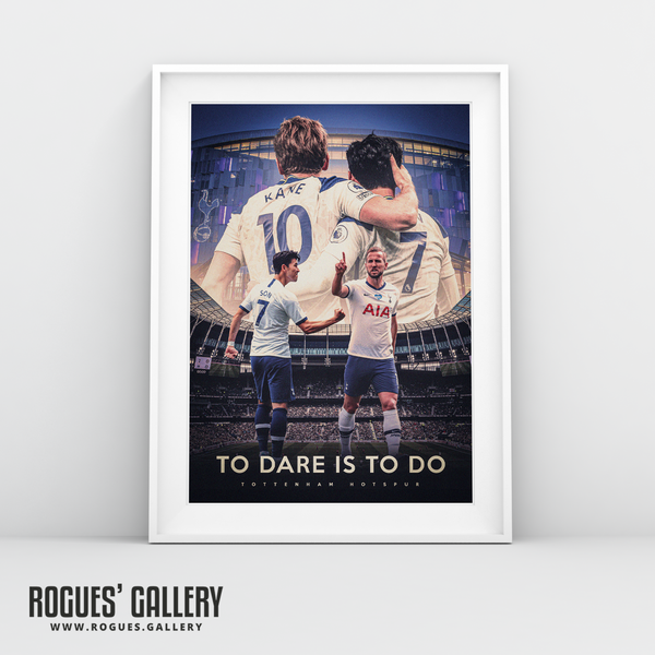 Tottenham Hotspur Harry Kane Son Heung-min Spurs To Dare is to do A3 print