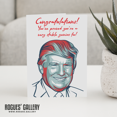 Donald J. Trump POTU Stable Genius Congratulations Card USA President