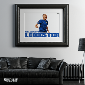 Jamie Vardy Leicester City striker Welcome To Leicester King Power A1 poster king power