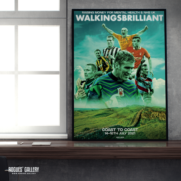 Mark Crossley #WALKINGSBRILLIANT Nottingham Forest goalkeeper NHS mental health charity A2 print