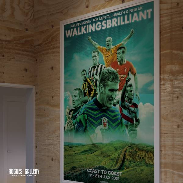 Mark Crossley #WALKINGSBRILLIANT Nottingham Forest goalkeeper NHS mental health charity A0 poster