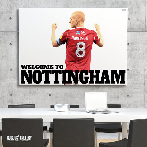 Ben Watson Nottingham Forest club captain 2020 Welcome to Nottingham A0 art print The City Ground