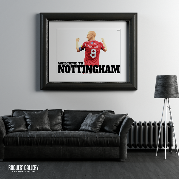 Ben Watson Nottingham Forest club captain 2020 Welcome to Nottingham A1 art print City Ground Greek